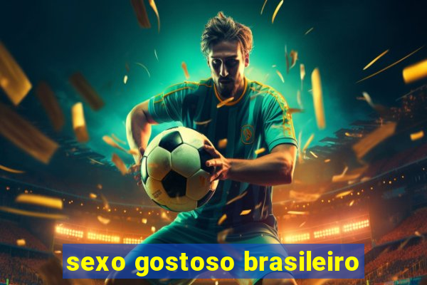 sexo gostoso brasileiro